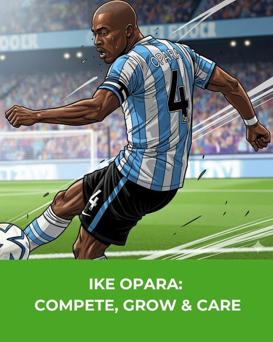 Ike Opara: Compete, Grow, and Care