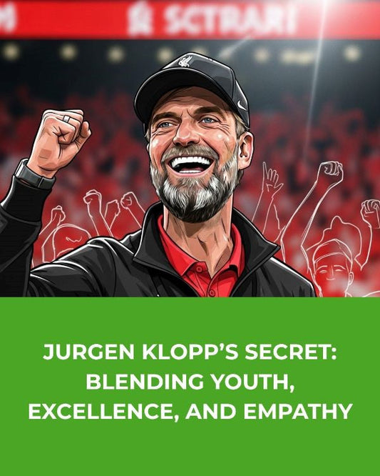 Jurgen Klopp’s Secret: Blending Youth, Excellence, and Empathy