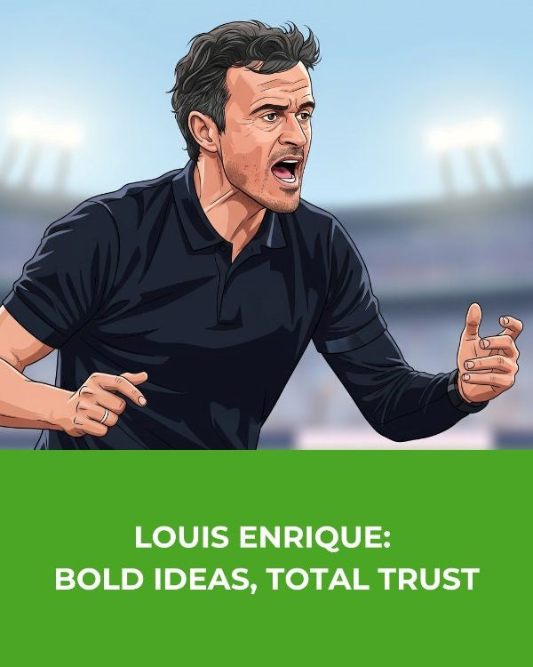 Luis Enrique: Bold Ideas, Total Trust